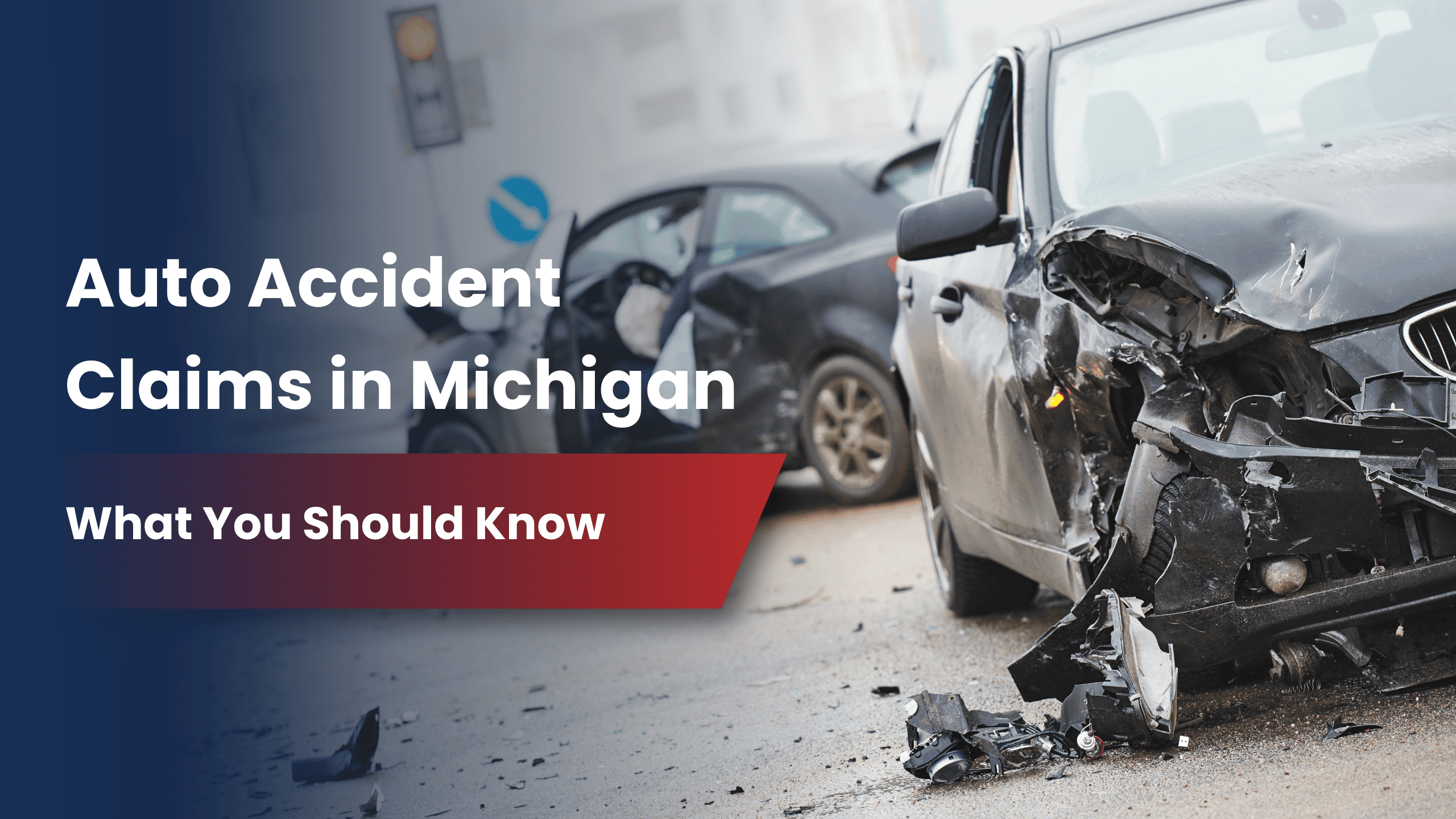 Auto Accident Claims in Michigan: What You Should Know