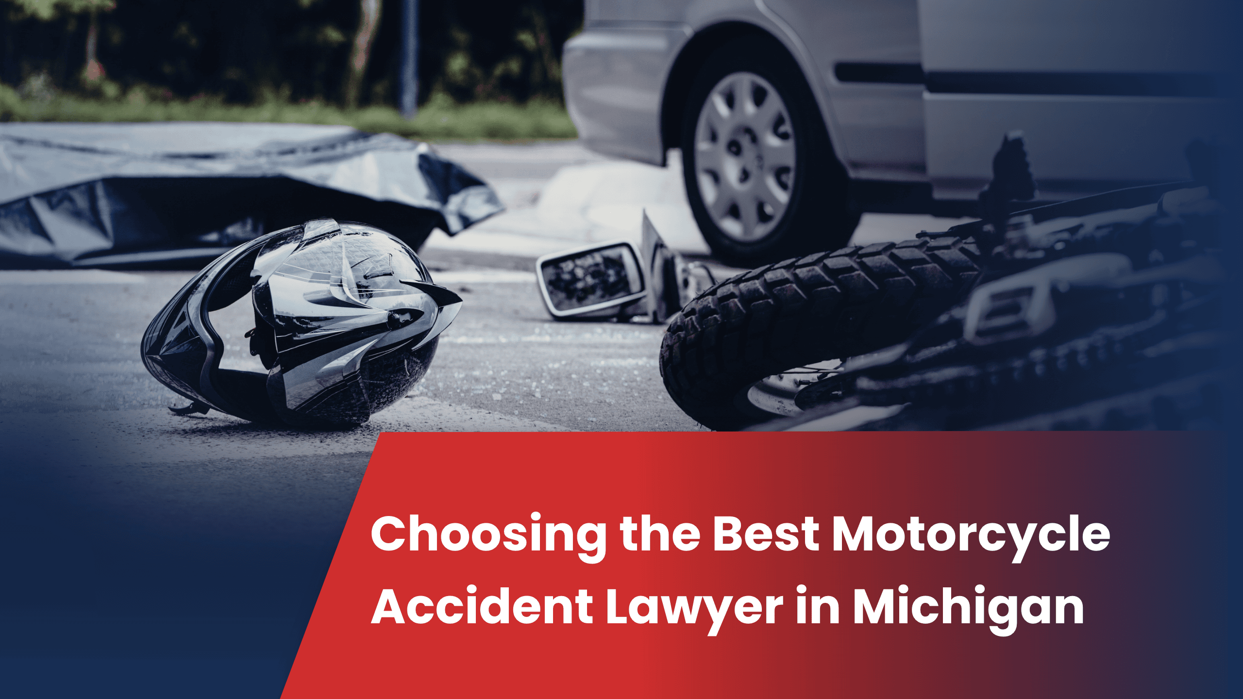 Choosing the Best Motorcycle Accident Lawyer in Michigan